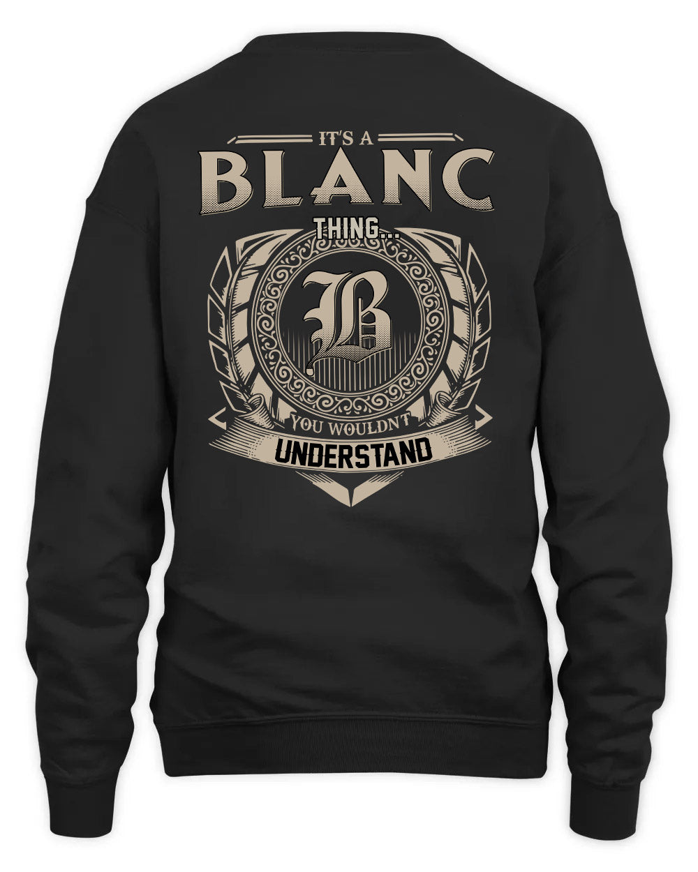 BLANC HH88-K2–Personalized Name Quote Apparel “It’s a/an NAME Thing You Wouldn’t Understand”