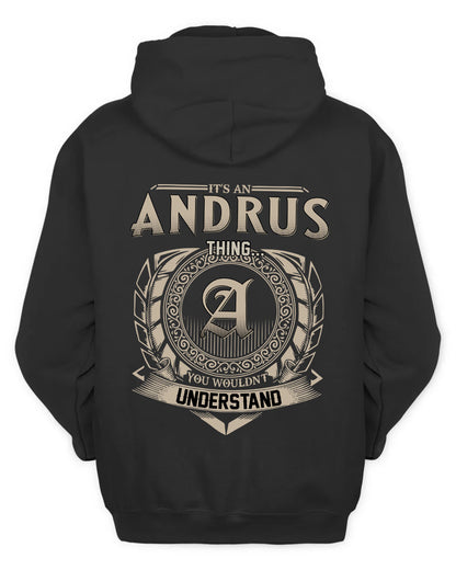 ANDRUS HH88-K2–Personalized Name Quote Apparel “It’s a/an NAME Thing You Wouldn’t Understand”