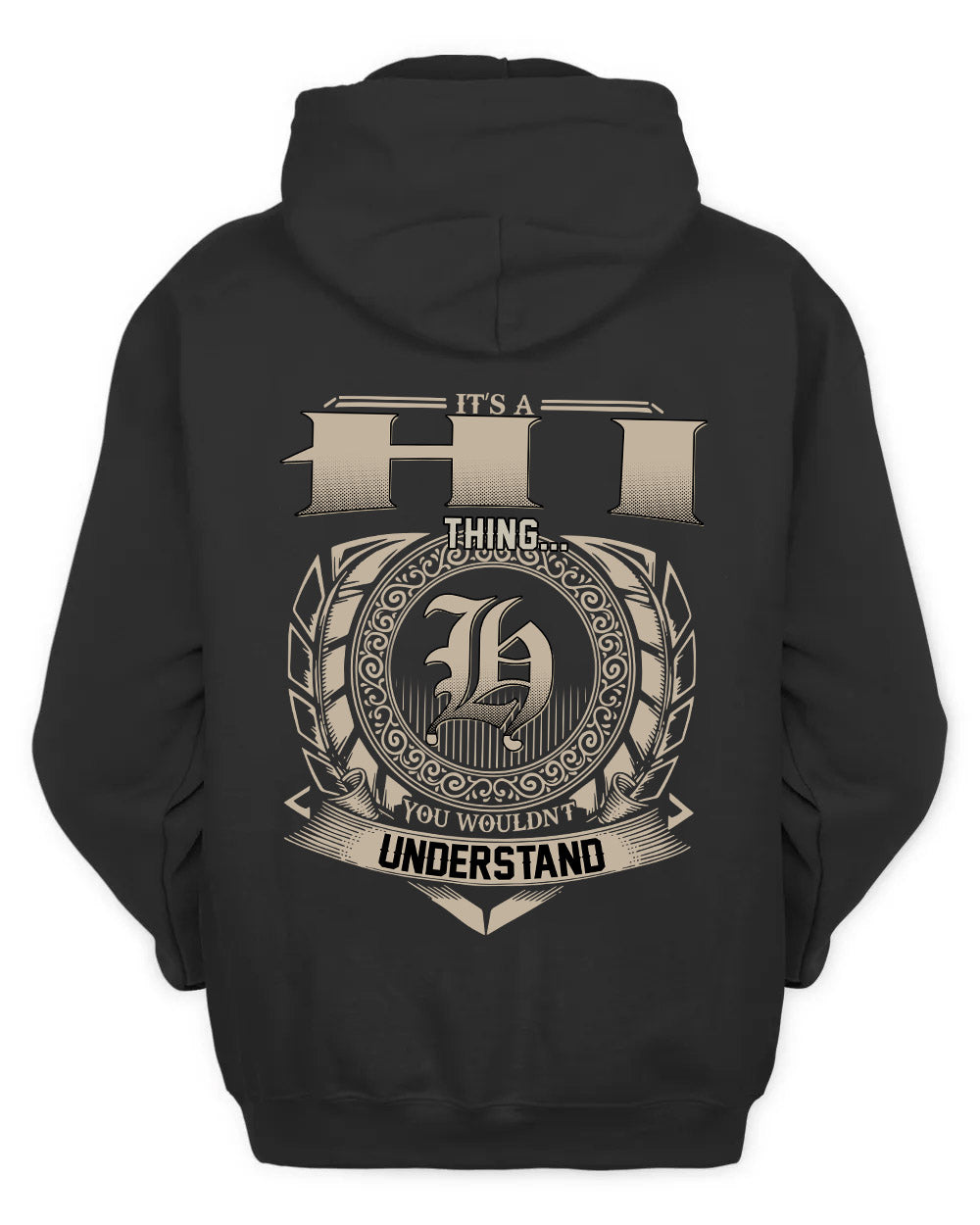 HI HH88-K2–Personalized Name Quote Apparel “It’s a/an NAME Thing You Wouldn’t Understand”
