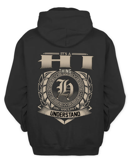 HI HH88-K2–Personalized Name Quote Apparel “It’s a/an NAME Thing You Wouldn’t Understand”