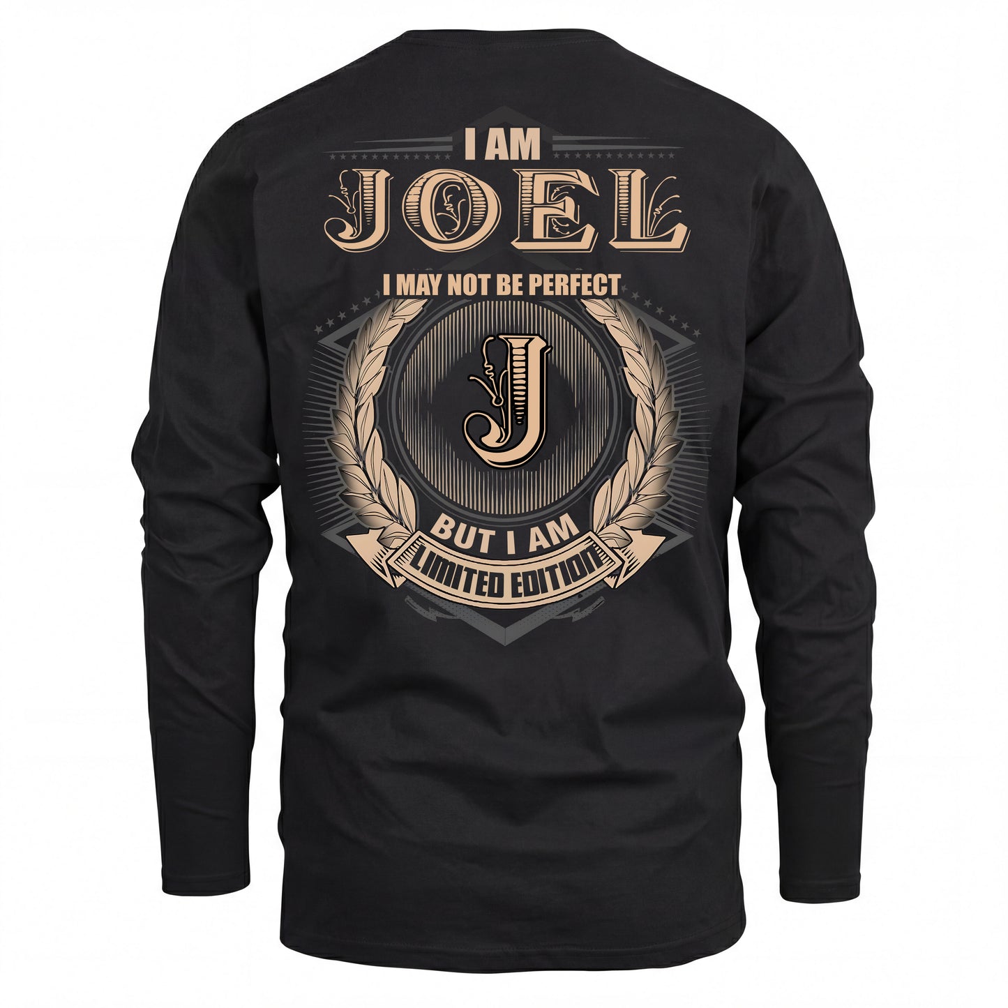 JOEL 2K-101–Personalized Name Quote Apparel “I Am NAME May Not Be Perfect But I Am Limited Edition”