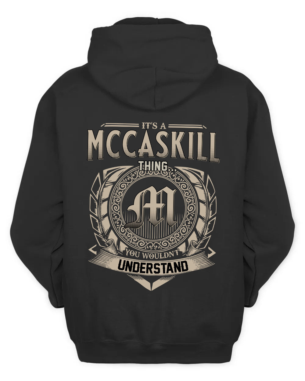 MCCASKILL HH88-K2–Personalized Name Quote Apparel “It’s a/an NAME Thing You Wouldn’t Understand”