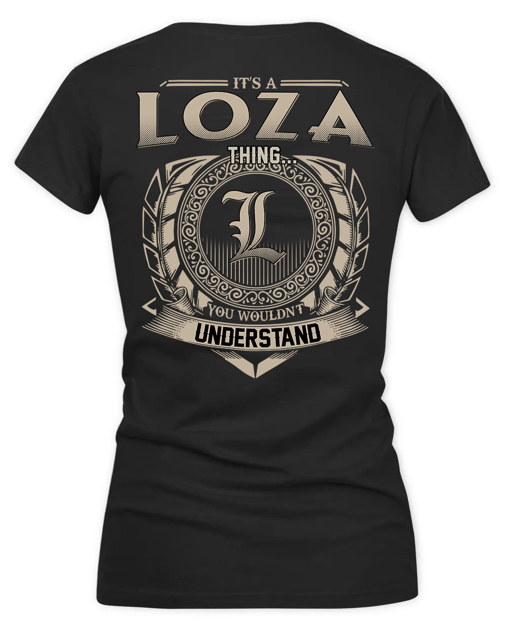 LOZANO HH88-K2–Personalized Name Quote Apparel “It’s a/an NAME Thing You Wouldn’t Understand”