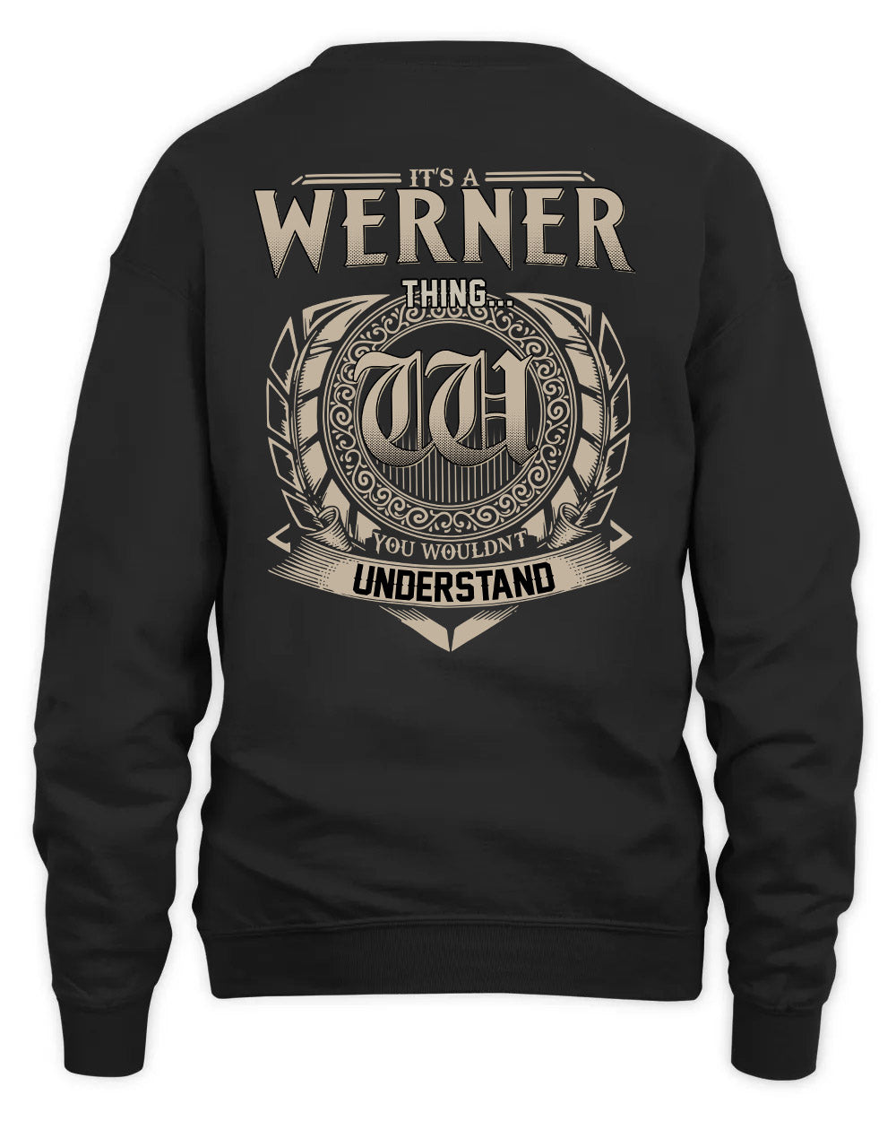 WERNER HH88-K2–Personalized Name Quote Apparel “It’s a/an NAME Thing You Wouldn’t Understand”
