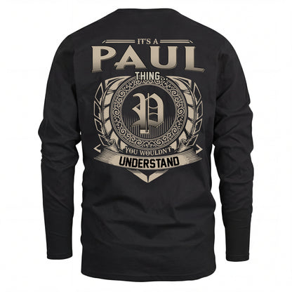 PAUL HH88-K2–Personalized Name Quote Apparel “It’s an NAME Thing You Wouldn’t Understand”