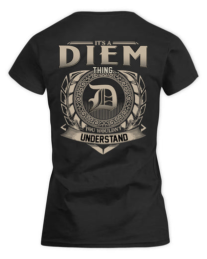 DIEM HH88-K2–Personalized Name Quote Apparel “It’s a/an NAME Thing You Wouldn’t Understand”