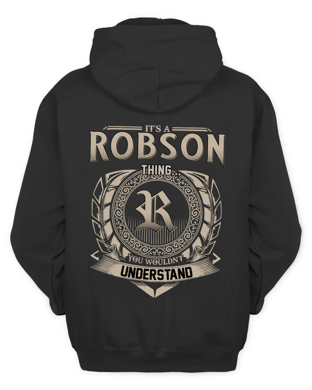 ROBSON HH88-K2–Personalized Name Quote Apparel “It’s a/an NAME Thing You Wouldn’t Understand”