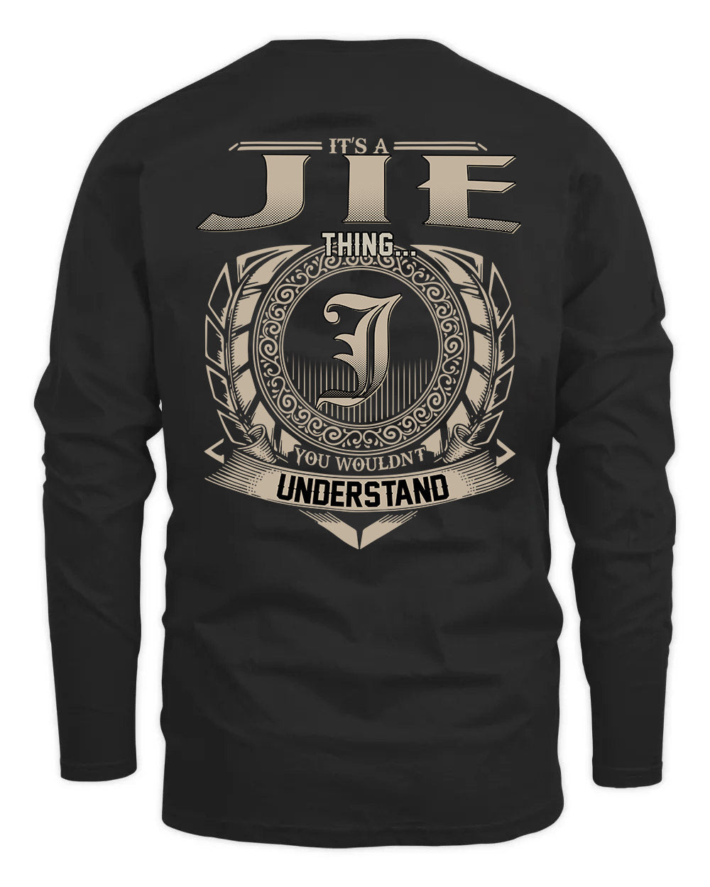 JIE HH88-K2–Personalized Name Quote Apparel “It’s a/an NAME Thing You Wouldn’t Understand”