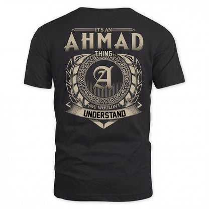 AHMAD HH88-K2–Personalized Name Quote Apparel “It’s a/an NAME Thing You Wouldn’t Understand”