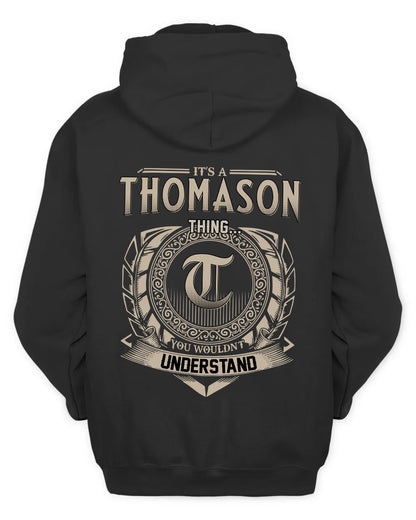 THOMASON HH88-K2–Personalized Name Quote Apparel “It’s a/an NAME Thing You Wouldn’t Understand”