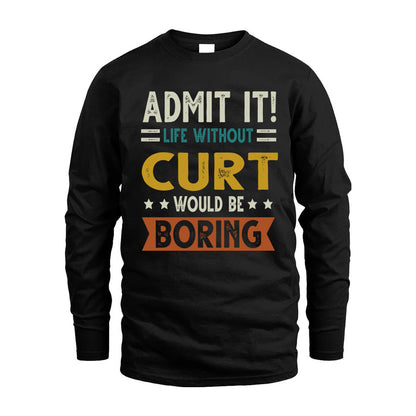 BOATENG HH88-K2–Personalized Funny Quote Apparel “Life Without NAME Would Be Boring”