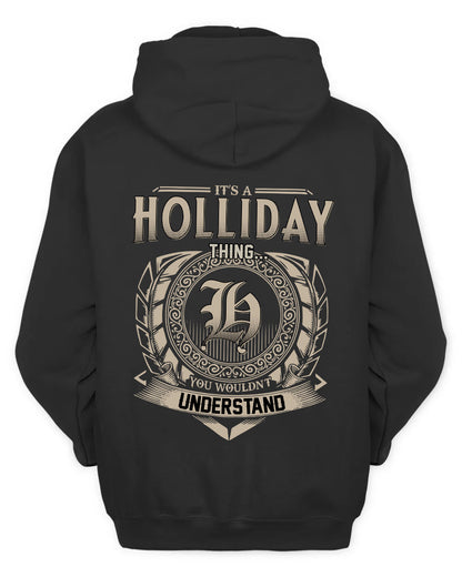HOLLIDAY HH88-K2–Personalized Name Quote Apparel “It’s a/an NAME Thing You Wouldn’t Understand”