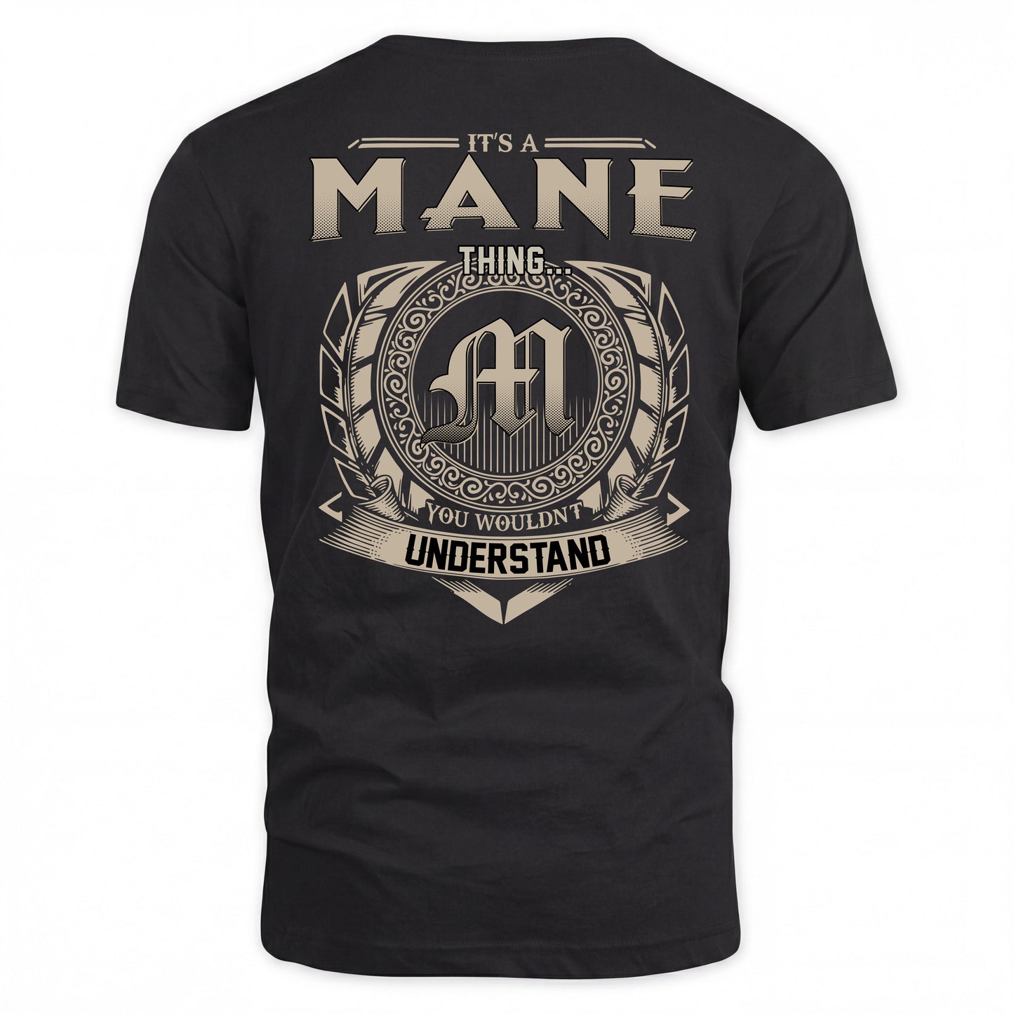 MANE HH88-K2–Personalized Name Quote Apparel “It’s a/an NAME Thing You Wouldn’t Understand”