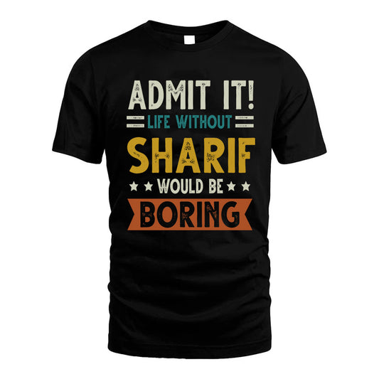 GRUBB HH88-K2–Personalized Funny Quote Apparel “Life Without NAME Would Be Boring”