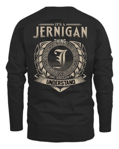 JERNIGAN HH88-K2–Personalized Name Quote Apparel “It’s a/an NAME Thing You Wouldn’t Understand”
