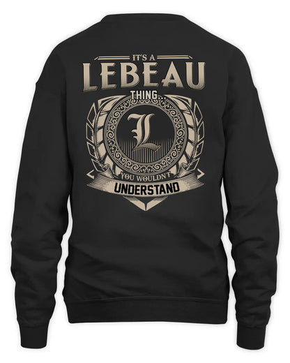LEBEAU HH88-K2–Personalized Name Quote Apparel “It’s a/an NAME Thing You Wouldn’t Understand”