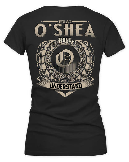 O'SHEA HH88-K2–Personalized Name Quote Apparel “It’s a/an NAME Thing You Wouldn’t Understand”