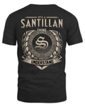 SANTILLAN HH88-K2–Personalized Name Quote Apparel “It’s a/an NAME Thing You Wouldn’t Understand”