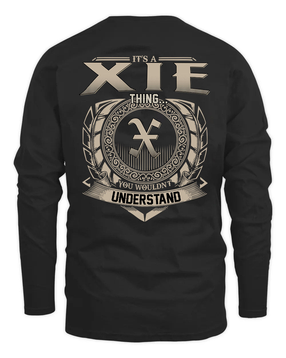 XIE HH88-K2–Personalized Name Quote Apparel “It’s a/an NAME Thing You Wouldn’t Understand”