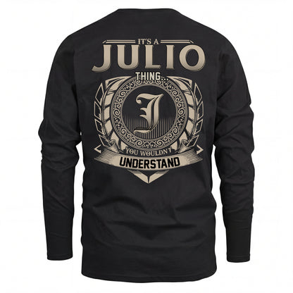 JULIO HH88-K2–Personalized Name Quote Apparel “It’s an NAME Thing You Wouldn’t Understand”
