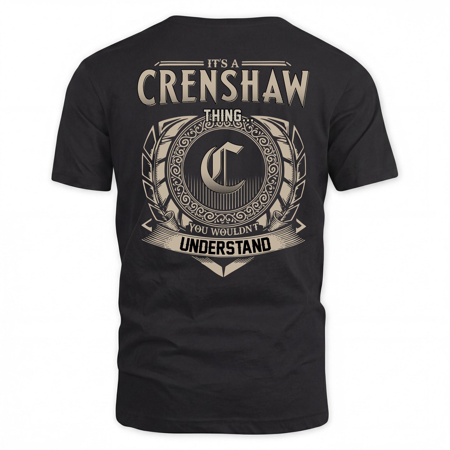 CRENSHAW HH88-K2–Personalized Name Quote Apparel “It’s a/an NAME Thing You Wouldn’t Understand”