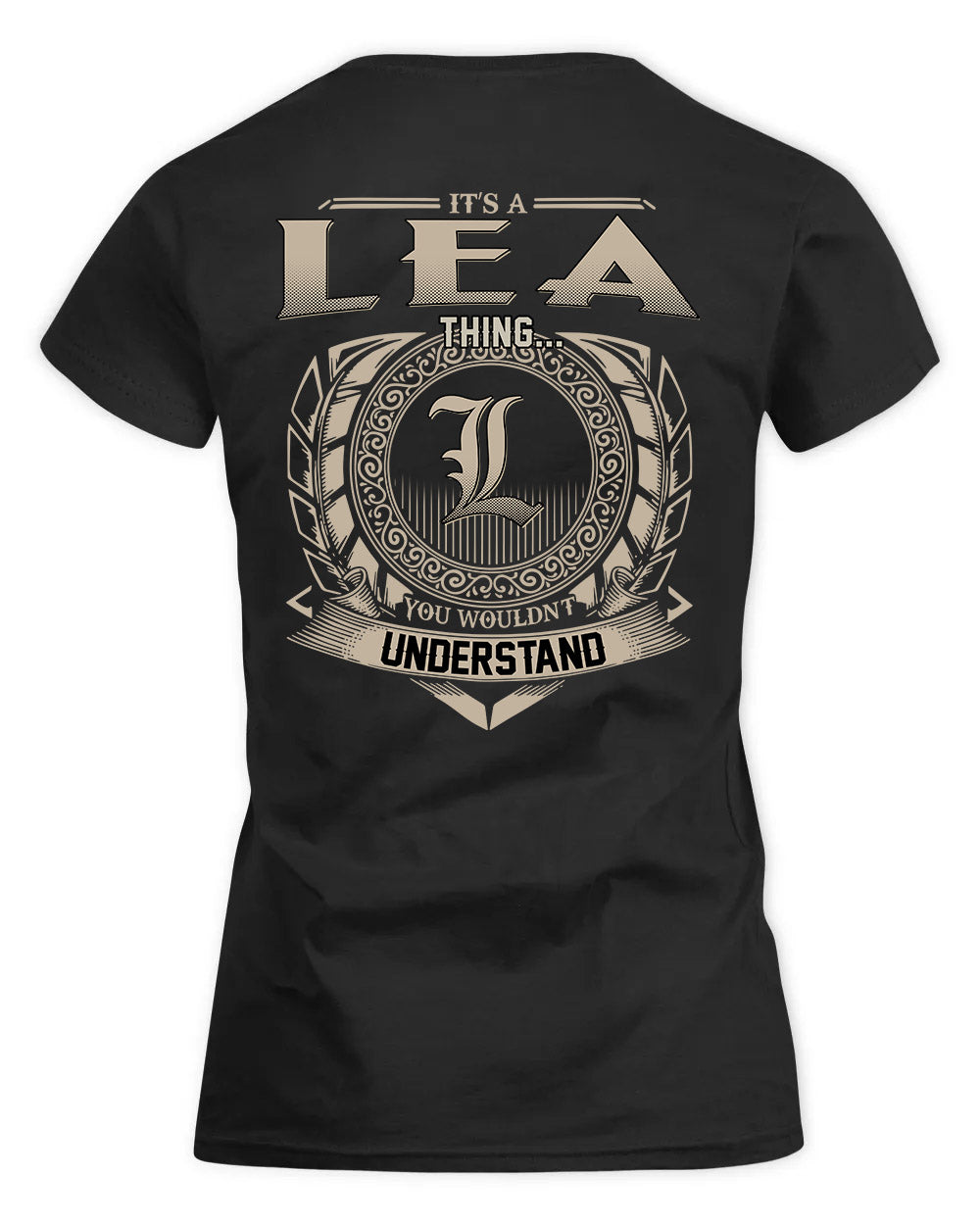 LEA HH88-K2–Personalized Name Quote Apparel “It’s a/an NAME Thing You Wouldn’t Understand”