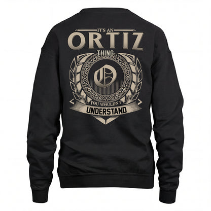 ORTIZ HH88-K2–Personalized Name Quote Apparel “It’s an NAME Thing You Wouldn’t Understand”