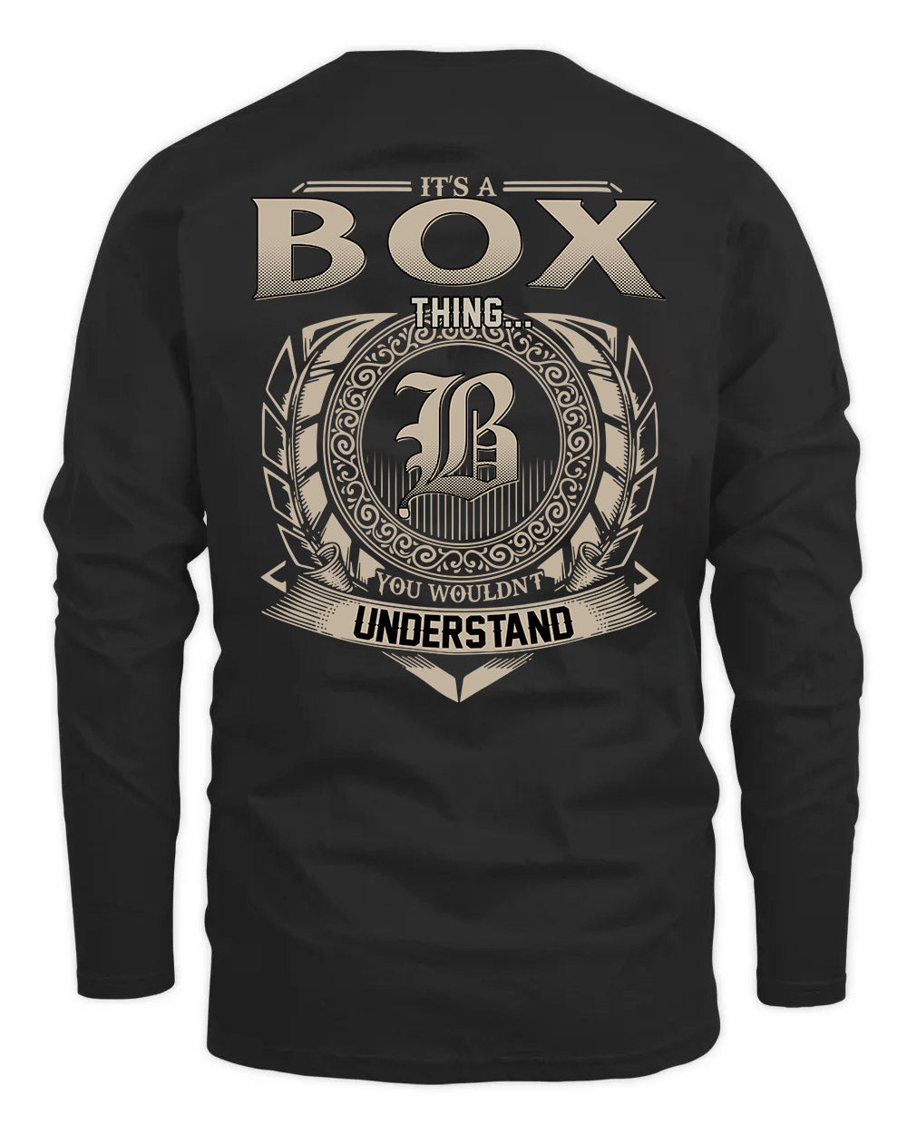 BOX HH88-K2–Personalized Name Quote Apparel “It’s a/an NAME Thing You Wouldn’t Understand”