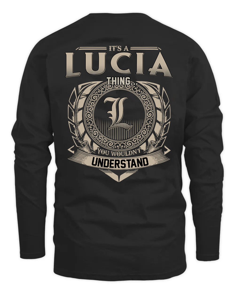 LUCIA HH88-K2–Personalized Name Quote Apparel “It’s a/an NAME Thing You Wouldn’t Understand”