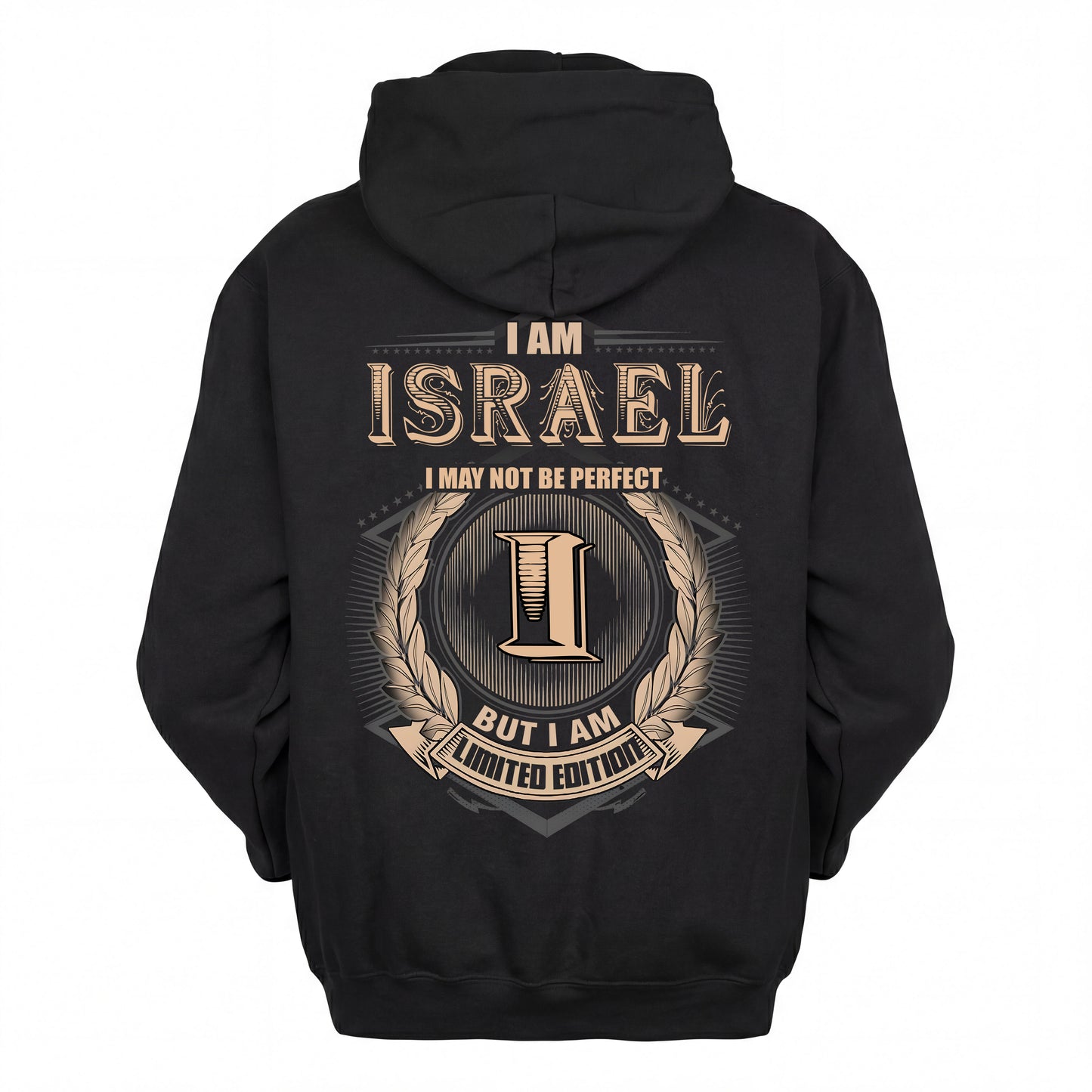 ISRAEL 2K-101–Personalized Name Quote Apparel “I Am NAME May Not Be Perfect But I Am Limited Edition”