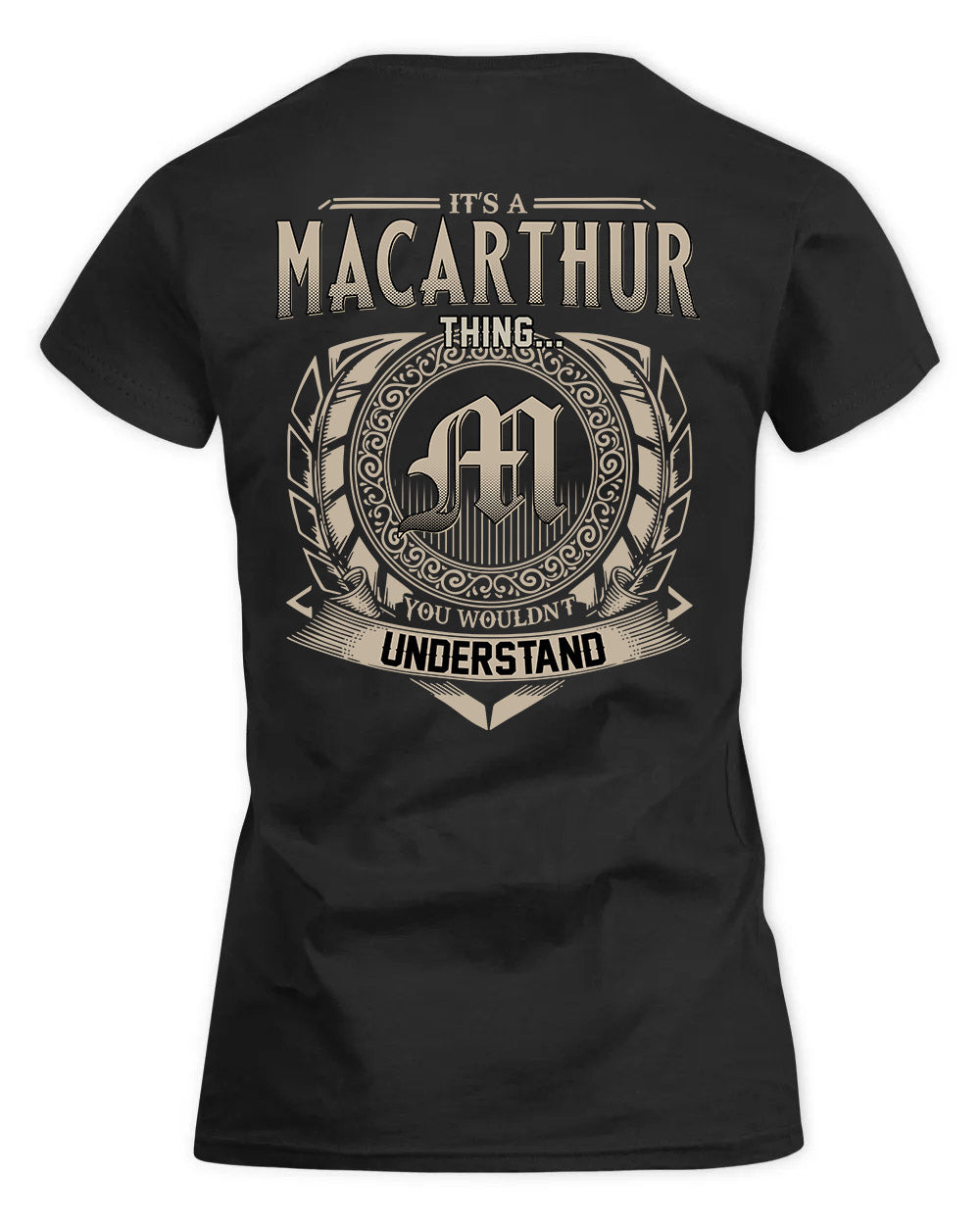 MACARTHUR HH88-K2–Personalized Name Quote Apparel “It’s a/an NAME Thing You Wouldn’t Understand”