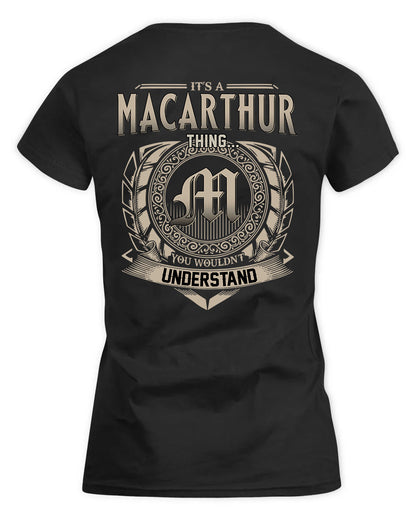 MACARTHUR HH88-K2–Personalized Name Quote Apparel “It’s a/an NAME Thing You Wouldn’t Understand”