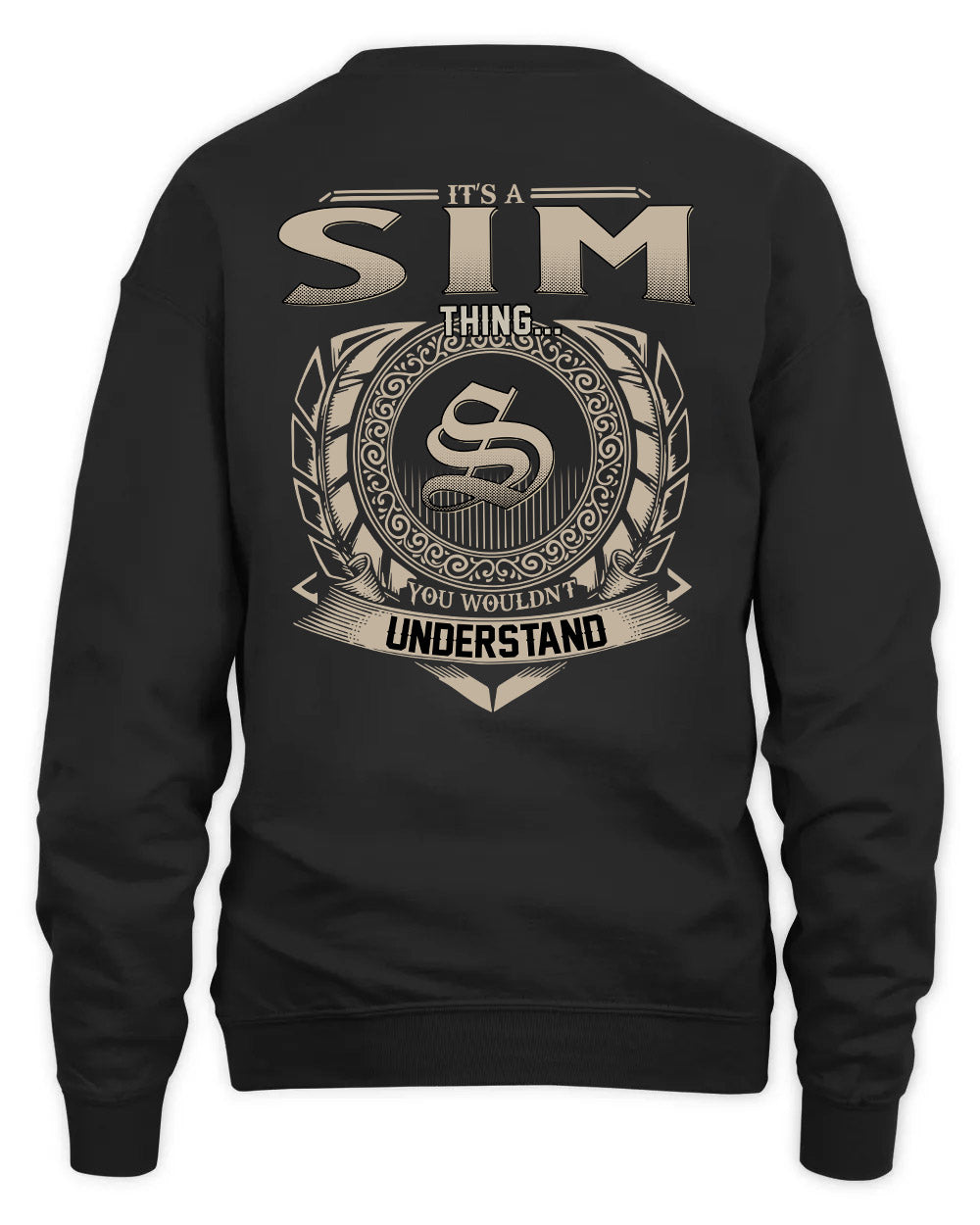 SIM HH88-K2–Personalized Name Quote Apparel “It’s a/an NAME Thing You Wouldn’t Understand”