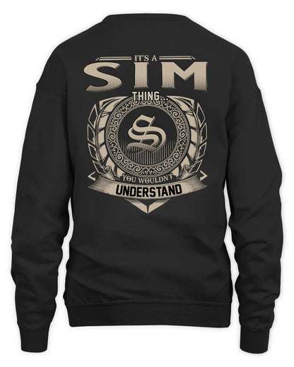 SIM HH88-K2–Personalized Name Quote Apparel “It’s a/an NAME Thing You Wouldn’t Understand”