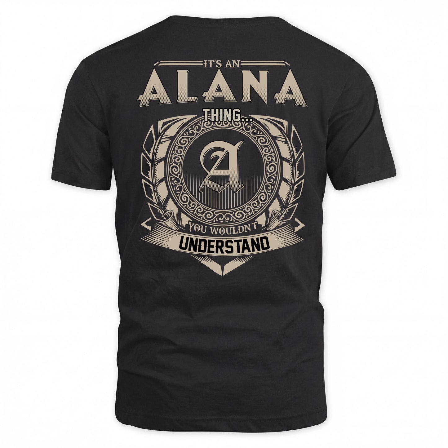 ALANA HH88-K2–Personalized Name Quote Apparel “It’s a/an NAME Thing You Wouldn’t Understand”