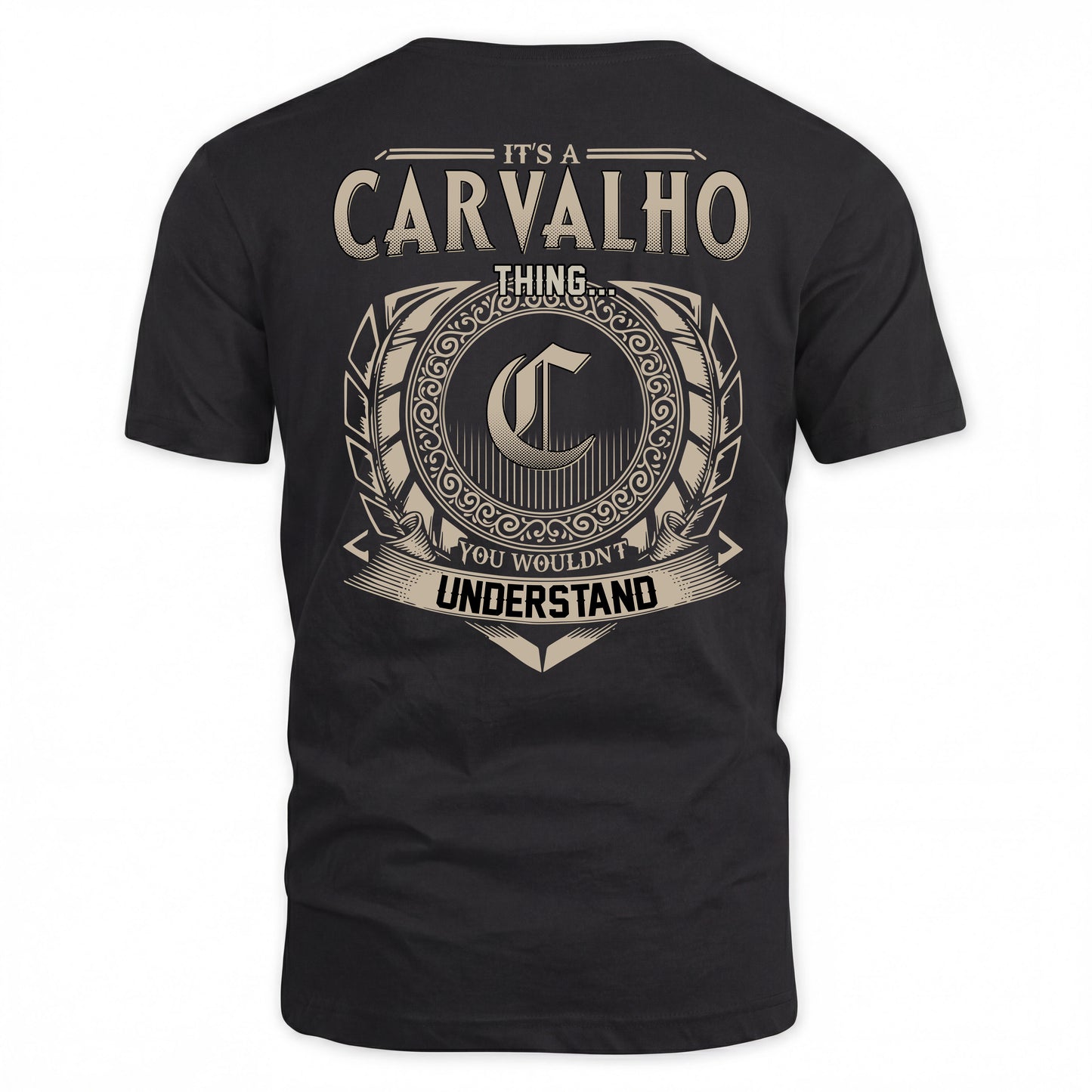 CARVALHO HH88-K2–Personalized Name Quote Apparel “It’s a/an NAME Thing You Wouldn’t Understand”