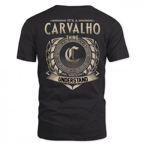 CARVALHO HH88-K2–Personalized Name Quote Apparel “It’s a/an NAME Thing You Wouldn’t Understand”