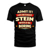 STEIN HH88-K2-106–Personalized Funny Quote Apparel “Life Without NAME Would Be Boring”