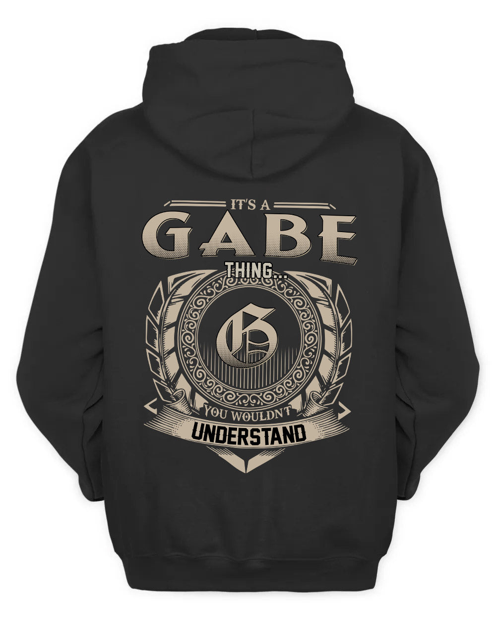 GABE HH88-K2–Personalized Name Quote Apparel “It’s a/an NAME Thing You Wouldn’t Understand”
