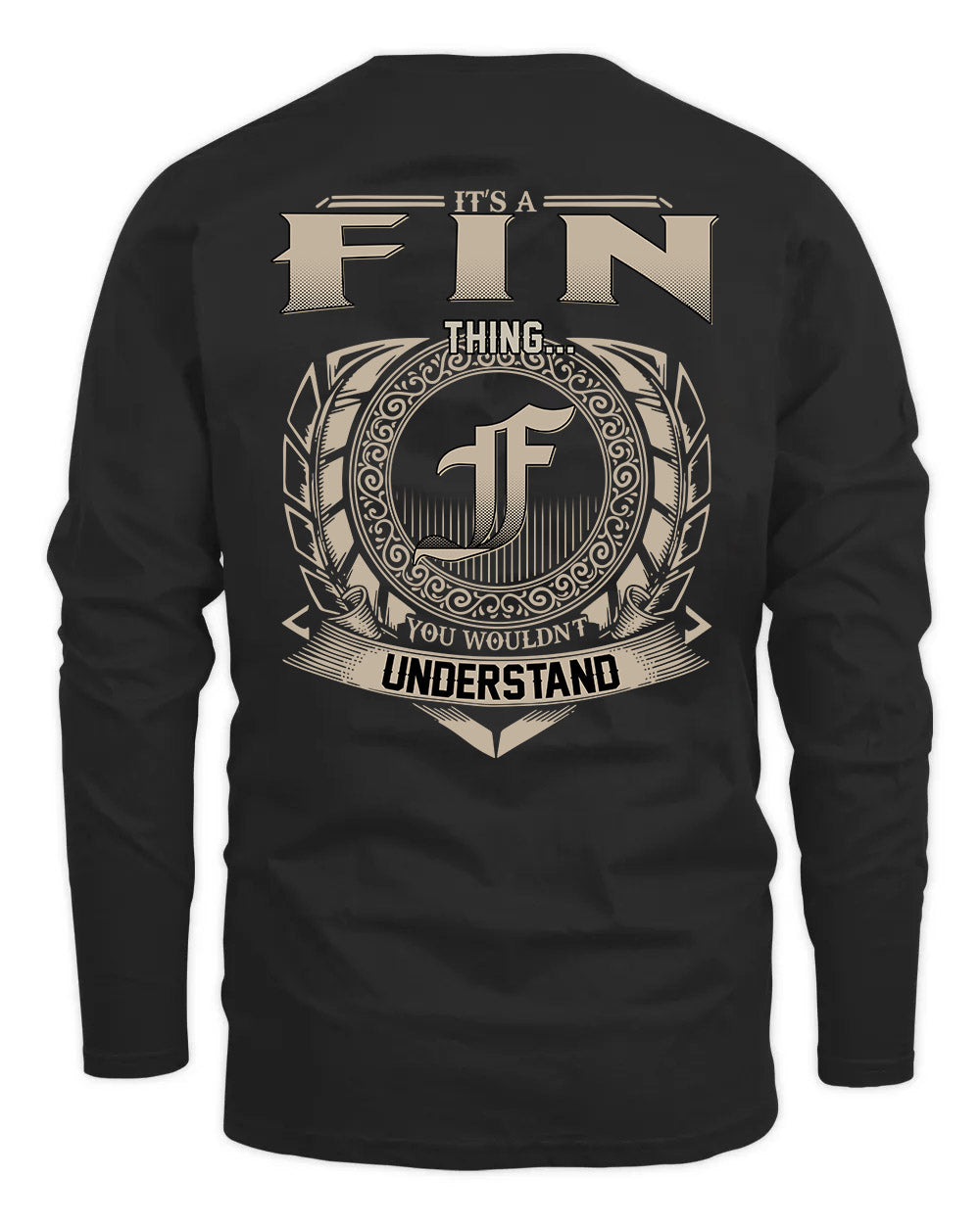 FIN HH88-K2–Personalized Name Quote Apparel “It’s a/an NAME Thing You Wouldn’t Understand”