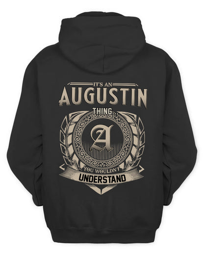 AUGUSTIN HH88-K2–Personalized Name Quote Apparel “It’s a/an NAME Thing You Wouldn’t Understand”