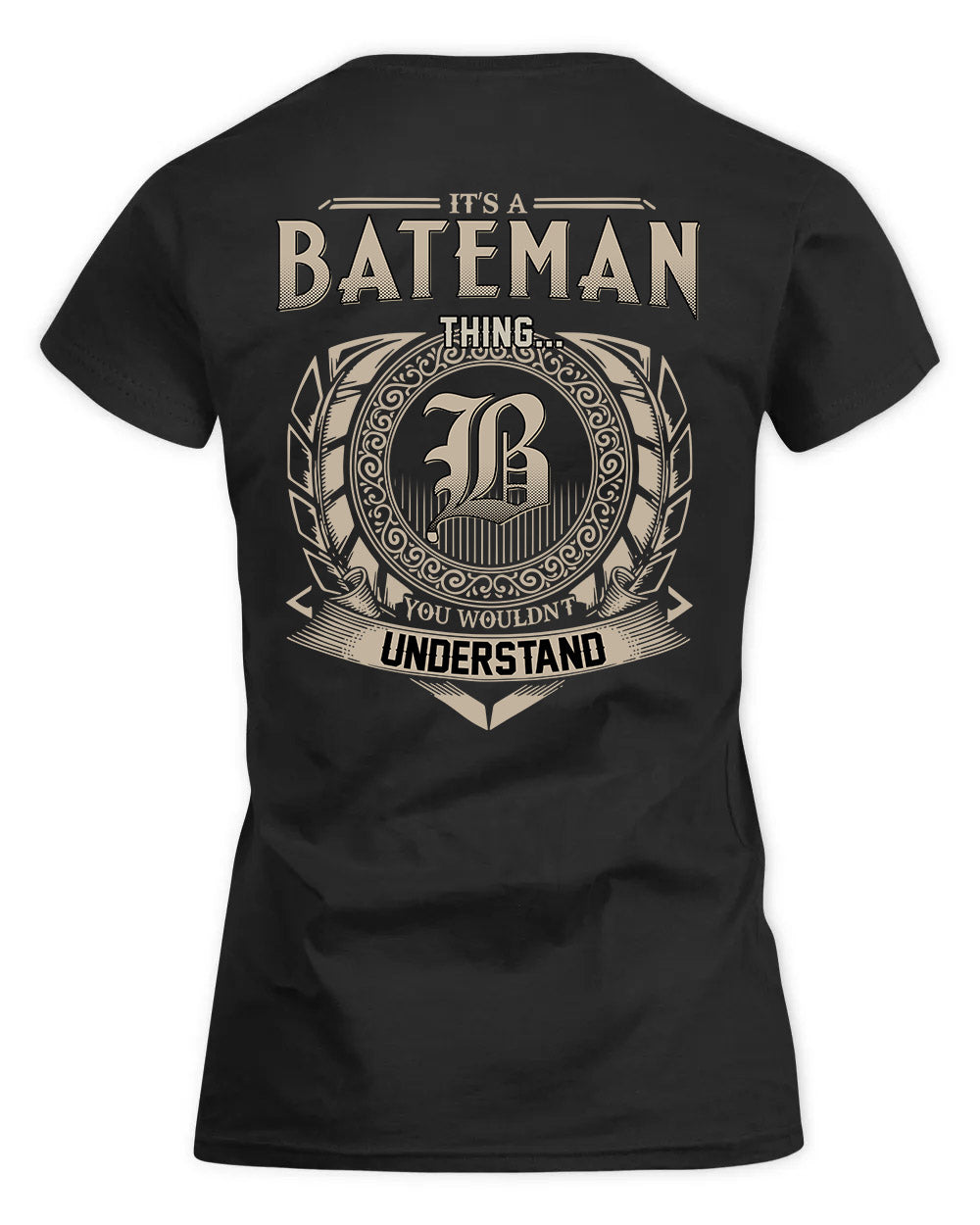 BATEMAN HH88-K2–Personalized Name Quote Apparel “It’s a/an NAME Thing You Wouldn’t Understand”