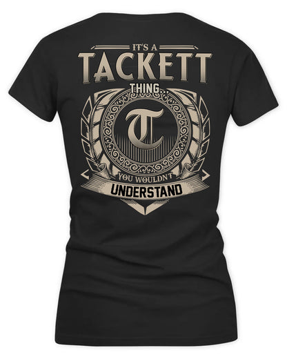 TACKETT HH88-K2–Personalized Name Quote Apparel “It’s a/an NAME Thing You Wouldn’t Understand”