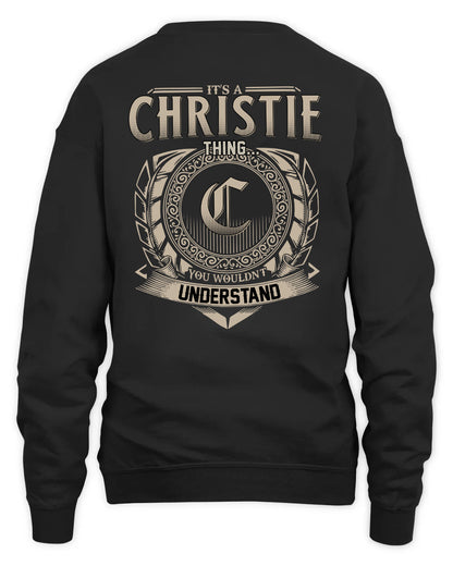 CHRISTIE HH88-K2–Personalized Name Quote Apparel “It’s a/an NAME Thing You Wouldn’t Understand”