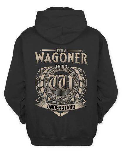 WAGONER HH88-K2–Personalized Name Quote Apparel “It’s a/an NAME Thing You Wouldn’t Understand”