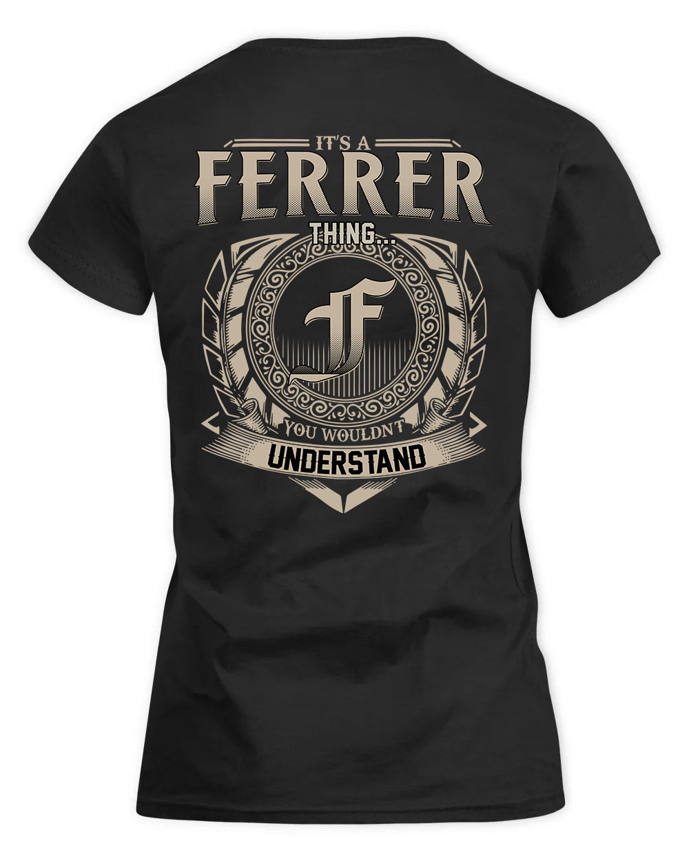 FERRER HH88-K2–Personalized Name Quote Apparel “It’s a/an NAME Thing You Wouldn’t Understand”