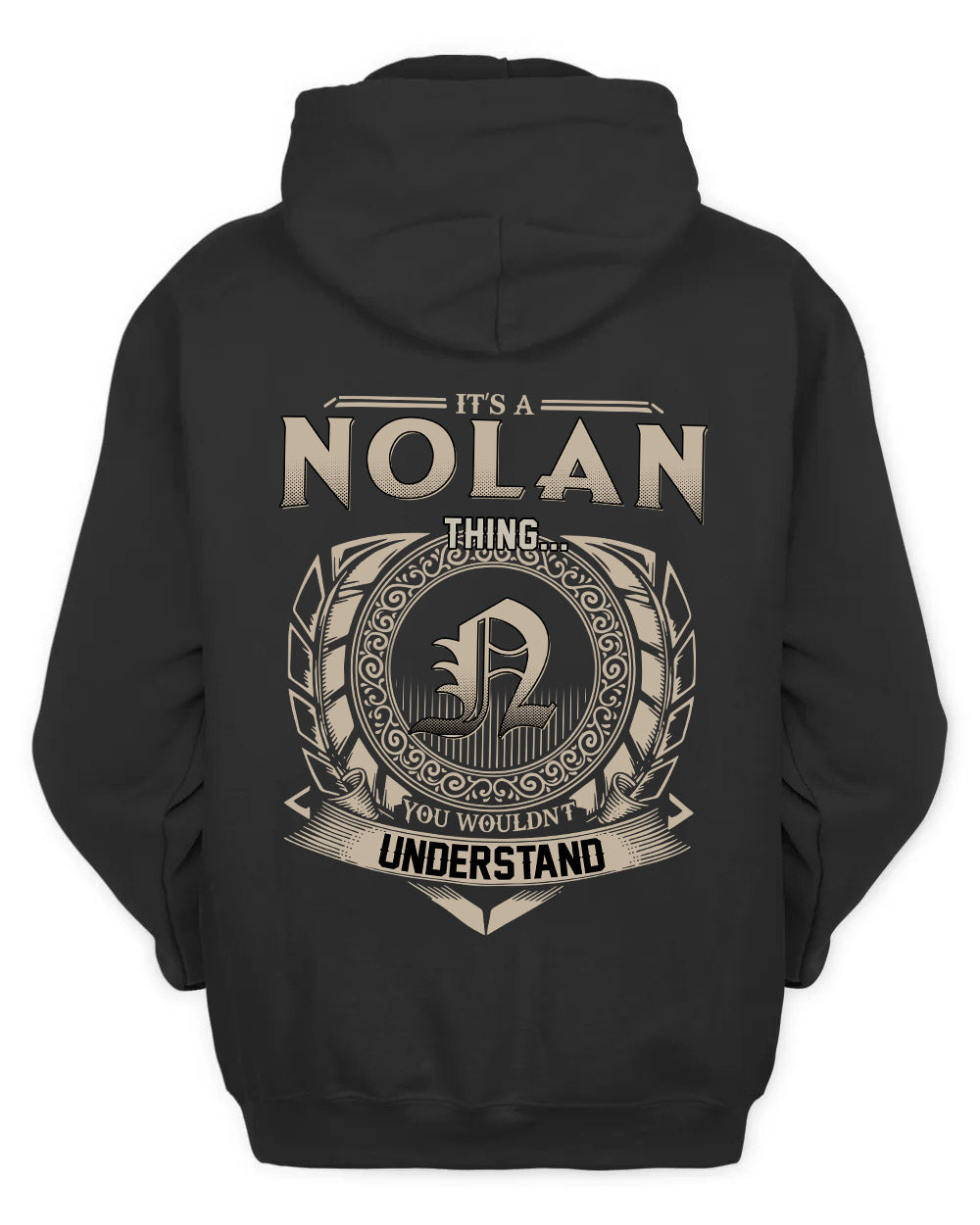 NOLAN HH88-K2–Personalized Name Quote Apparel “It’s a/an NAME Thing You Wouldn’t Understand”