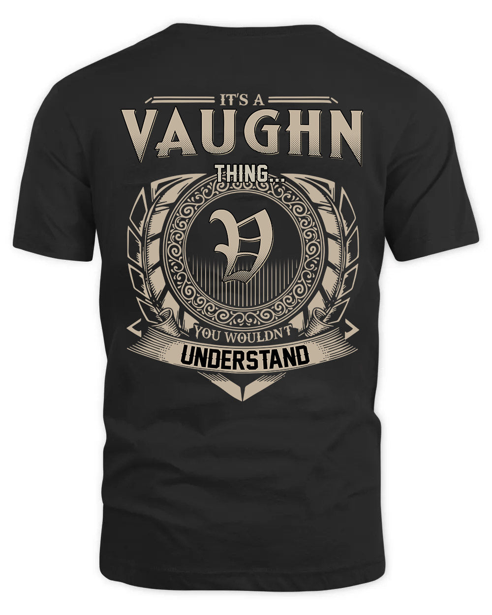 VAUGHN HH88-K2–Personalized Name Quote Apparel “It’s a/an NAME Thing You Wouldn’t Understand”