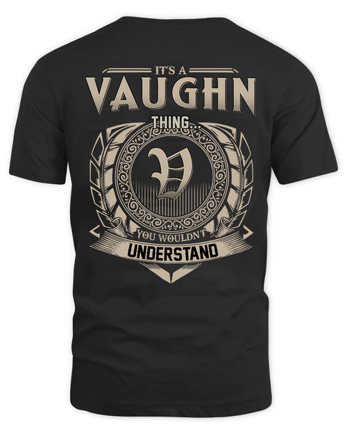 VAUGHN HH88-K2–Personalized Name Quote Apparel “It’s a/an NAME Thing You Wouldn’t Understand”