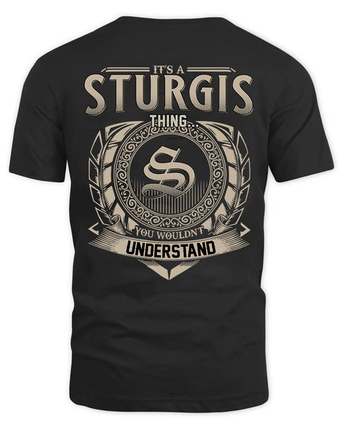 STURGIS HH88-K2–Personalized Name Quote Apparel “It’s a/an NAME Thing You Wouldn’t Understand”